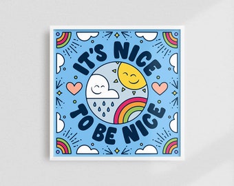 Nice to Be Nice Art Print | fun colorful poster, handlettering cute friend gift, kids room decor, cool college poster, rainbow self-love art