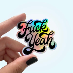 Autocollant holographique Fuck Yeah pour ordinateur portable ou bouteille d'eau, autocollant en vinyle imperméable pour meilleur ami, cadeau pour amateur de lettres