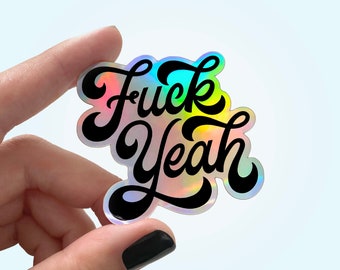 Fuck Yeah Holographic Sticker for Laptop or Water Bottle, Waterproof Vinyl Sticker for Best Friend, Gift for Lettering Lover