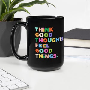 Thing Good Thoughts Glossy Mug