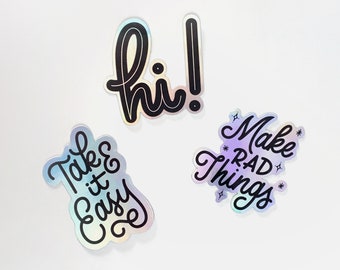 Holograph Sticker Pack – take it easy, make rad things, holograph vinyl sticker, waterproof, dishwasher safe, cute lettering sticker pack