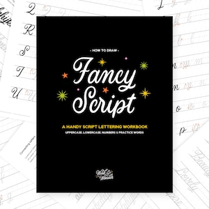 May include: A black workbook with a gold and orange title that reads "How to Draw Fancy Script". The workbook is a handy script lettering workbook with uppercase, lowercase, numbers, and practice words.