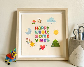 Happy Wholesome Vibes | fun colorful poster, handlettering cute best friend gift, kids room decor, cool college poster, rainbow art, kawaii