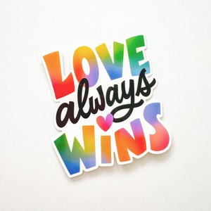 Love Always Wins pegatina de vinilo para mejor amigo, pegatina LGBTQ+ para computadora portátil o botella de agua, pegatina de orgullo, pegatina de amor arco iris