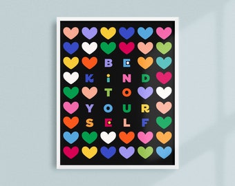 Be Kind to Yourself Art Print | fun colorful poster, handlettering cute best friend gift, kids room decor, cool college poster, rainbow art