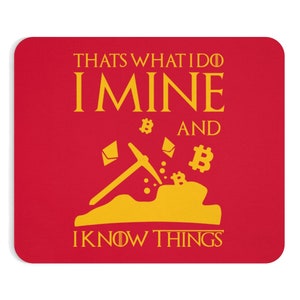 That&#39;s What I Do I Mine And I Know Things   Mouse Pad (EU)