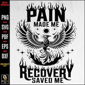 Recovery SVG, Pain Made Me Recovery Saved Me, Addiction Recovery PNG, Sobriety Svg, Inspirational Svg,Mental Health Svg, Recovery quotes svg
