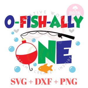 O Fish Ally One Birthday svg | One with Bobber and fish svg | First birthday svg | Fishing Pole One svg | Bobber One svg | Instant Download