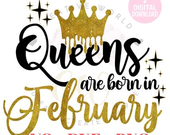 Queens are born in February svg | February Queen svg | Birthday Shirt svg | Queen are born in svg | Birthday svg | Instant Download