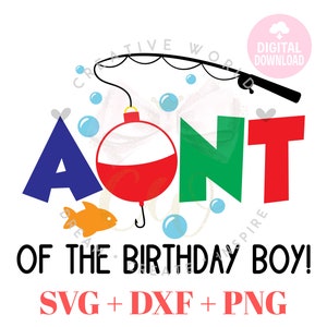 Fish One Birthday svg | One with Bobber and fish svg | Aunt of the Fish one svg | Fishing Pole One svg | Bobber One svg | Instant Download