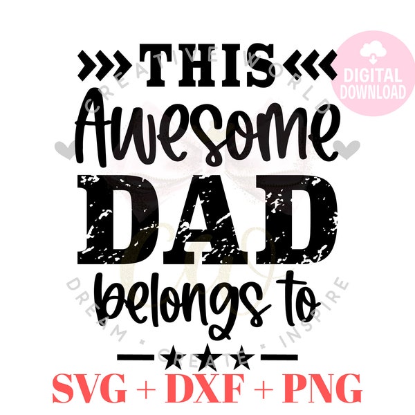 This Awesome Dad belongs to svg | Dad | Distressed | Vintage T shirt svg | Instant Download