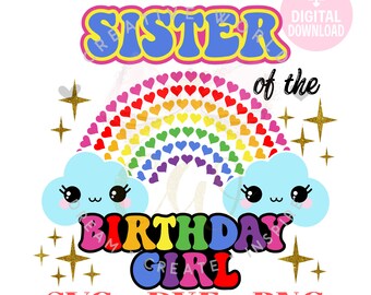 Sister of the Rainbow Birthday Girl svg | Rainbow Birthday svg | Birthday Princess | Birthday svg | Instant Download