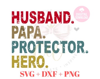 Husband Papa Protector Hero svg | Daddy | Distressed | Vintage T shirt svg | Instant Download