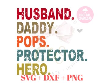 Husband Daddy Pops Protector Hero svg | Daddy | Distressed | Vintage T shirt svg | Instant Download