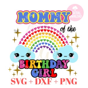 Mommy of the Rainbow Birthday Girl svg | Rainbow Birthday svg | Birthday Princess | Birthday svg | Instant Download