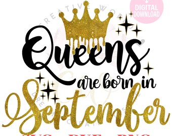 Les reines naissent en septembre svg | Septembre Reine svg | Chemise d’anniversaire svg | Les reines sont nées en svg | Anniversaire | Téléchargement instantané