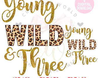 Young Wild and Three Birthday svg | 3rd Birthday svg | Leopard Birthday | Birthday Princess svg | Instant Download