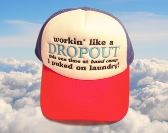Camp Dropout Trucker Hat - streetwear / boyfriend gift / gift for him / birthday gift / trucker hat / Atlanta Ga deadstock