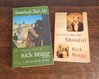Rick Bragg Autographed Book Set Somebody Told Me and All Over but the Shoutin'