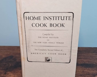 Vintage Home Institute CookBook 1947