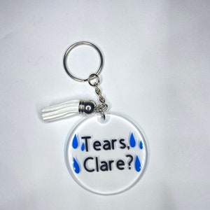 Degrassi-sleutelhanger van acrylhars, Tears, Clare? Handgemaakt uniek cadeau voor haar