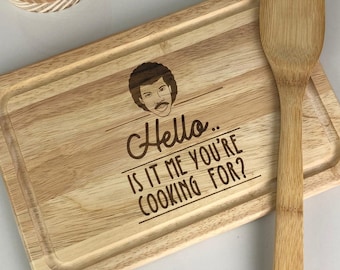 Engraved "Hello, Is It Me You're Cooking For?" Chopping Board - Funny Lionel Richie Letterbox Gift - Engraved Kitchen Present, Father's Day