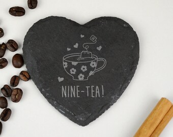 Laser Engraved Heart Slate Coaster "NINE-TEA" Design, Grandma 90th Birthday Gifts for Women, Her, Ninetieth Mum, Drinks Mat, Tea Lover