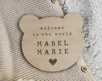 Personalised Baby Arrival Disc, Welcome To The World Sign, Engraved Baby Name Plaque, Wood Bear Shaped Birth Gift, Newborn Photo Prop