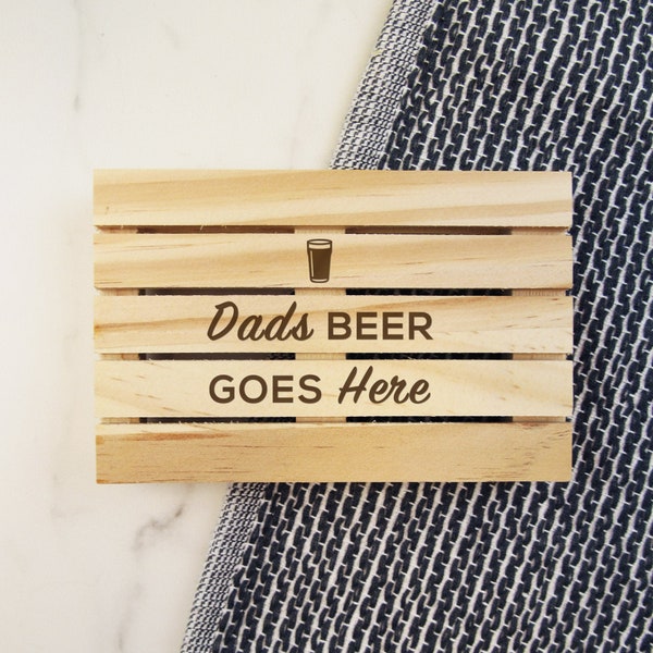 Personalised Pallet Coaster, Dad's Beer Goes Here, Wooden Drinks Mat, Birthday Present, Daddy Gifts, Christmas Stocking Filler for Dad