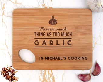 Garlic Lover Gift, There Is No Such Thing As Too Much Garlic, Small Personalised Chopping Board, Valentines Gift, Cooking Gifts for Him Her
