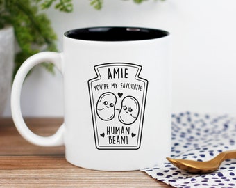 You're My Favourite Human Bean Mug, Valentines Gift for Girlfriend / Boyfriend, Anniversary Present, Funny Personalised Bean Lover Mug