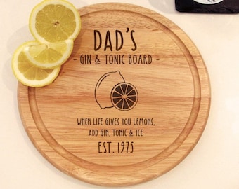 Fathers Day Gift, Dad's Gin & Tonic Wooden Lemon Cutting Board, Gin Lovers Gift When Life Gives You Lemons add Gin Tonic, Gifts for Him, Dad