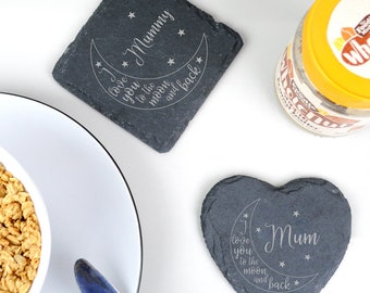 Heart / Square Slate Coaster, Mothers Day Gift, I Love You To The Moon And Back, Personalised Coaster, Cute Gift for Mum, Mummy