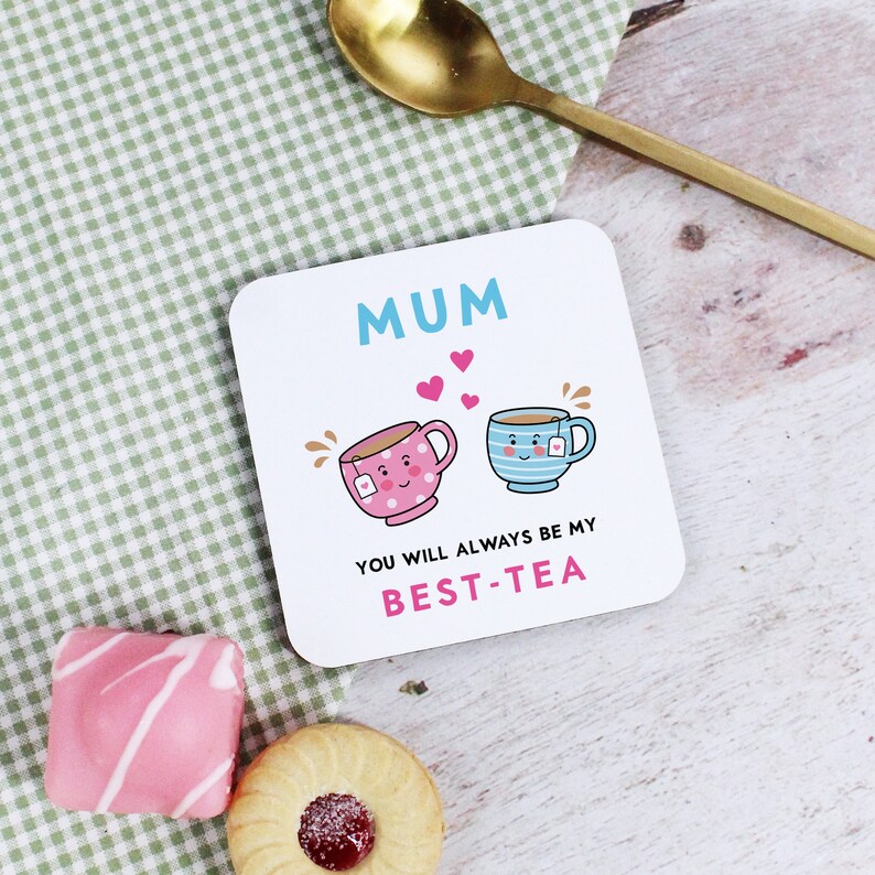 Mum You Will Always Be My Best-Tea Mug with Coaster Option