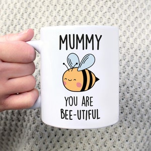 Mum You Are Bee-utiful Beautiful, Personalised Message Cute Bee Illustration Coffee Mug, Mothers Day Gift, Present for Mum, Bee Lover Gift