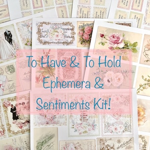 To Have & To Hold Ephemera and Sentiments Digital Kit