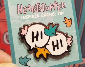 Hi. Hi. Heartstopper inspired Enamel Pin