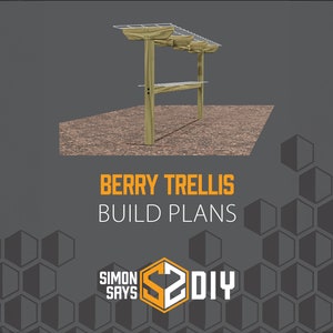 May include: A wooden berry trellis with three levels of support for growing vines. The trellis is made of natural wood and has a rustic look. The image includes the text "Berry Trellis Build Plans" and the logo "Simon Says DIY".