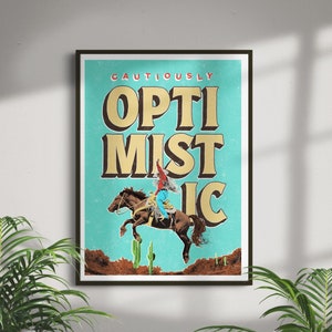 Cautiously Optimistic (Blue) - Cowboy Western Wall Art (Retro Wall Art, Motivational Poster, Inspirational Art, Vintage Poster Art)