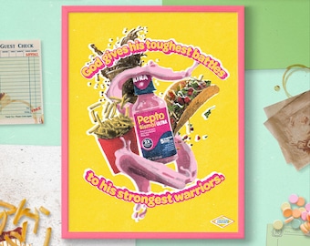 May include: A pink and yellow poster with the text "God gives his toughest battles to his strongest warriors."  The poster features a pink liquid splash with a bottle of Pepto Bismol Ultra, a taco, and french fries.