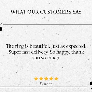 May include: A customer review with five stars and the text "The ring is beautiful, just as expected. Super fast delivery. So happy, thank you so much." The review is signed "Deanna."