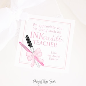May include: Pink and black teacher appreciation gift tag with the text "We appreciate you for being such an INKcredible TEACHER. Love, the Andes Family."