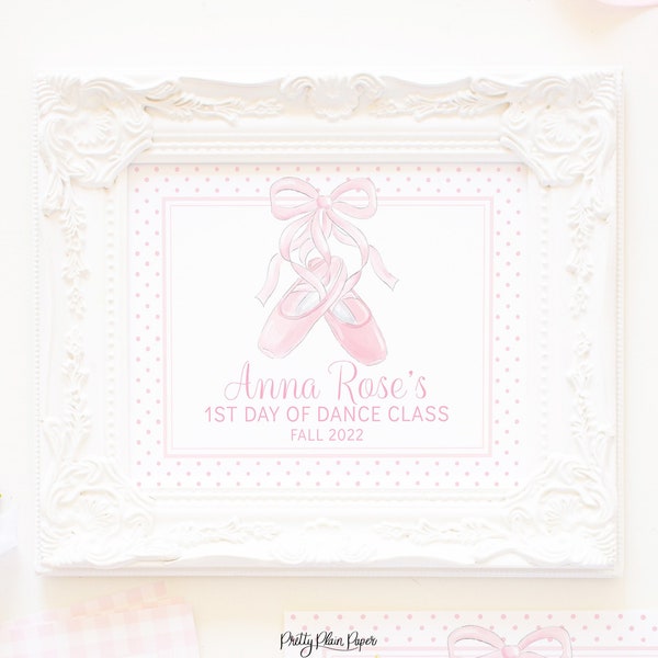 First Day of Ballet Sign | Printable & Editable | Watercolor 1st Day of Ballet Class | Pink Ballet Shoes | First Day Dance Class | 1055 1082