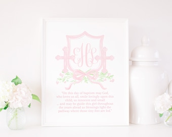 May include: A pink and green watercolor illustration of a monogram with a cross on either side. The monogram is surrounded by a pink shield. The text below reads "On this day of baptism may God, who loves us all, smile lovingly upon this child, so innocent and small - and may he guide this girl throughout the years ahead as blessings light the pathway where those tiny feet are led."