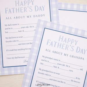 May include: Two printable Father's Day cards with blue and white gingham backgrounds. The cards have fill-in-the-blank questions about a father and a grandfather. The text on the cards reads "Happy Father's Day" and "All About My Daddy" and "All About My Grandpa".