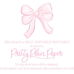 K&ouml;nnte beinhalten: Eine rosa Aquarell Schleife auf wei&szlig;em Hintergrund. Der Text "This item is a SELF-EDITABLE PRINTABLE designed by Pretty Plain Paper NO physical item will be shipped. Edit & download your item moments after purchase via Corjl.com" befindet sich unter der Schleife.