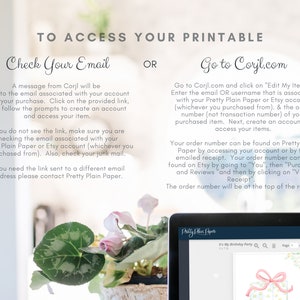 May include: Instructions on how to access a printable purchased from Pretty Plain Paper. The instructions include checking your email for a link from Corjl or going to Corjl.com to access your purchase. The image also shows a screenshot of a Corjl.com page with a pink and white birthday party design.