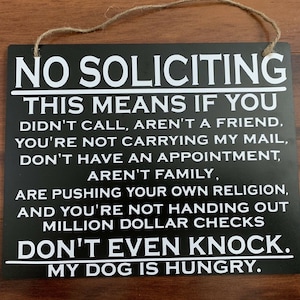 No Soliciting Sign-This means you