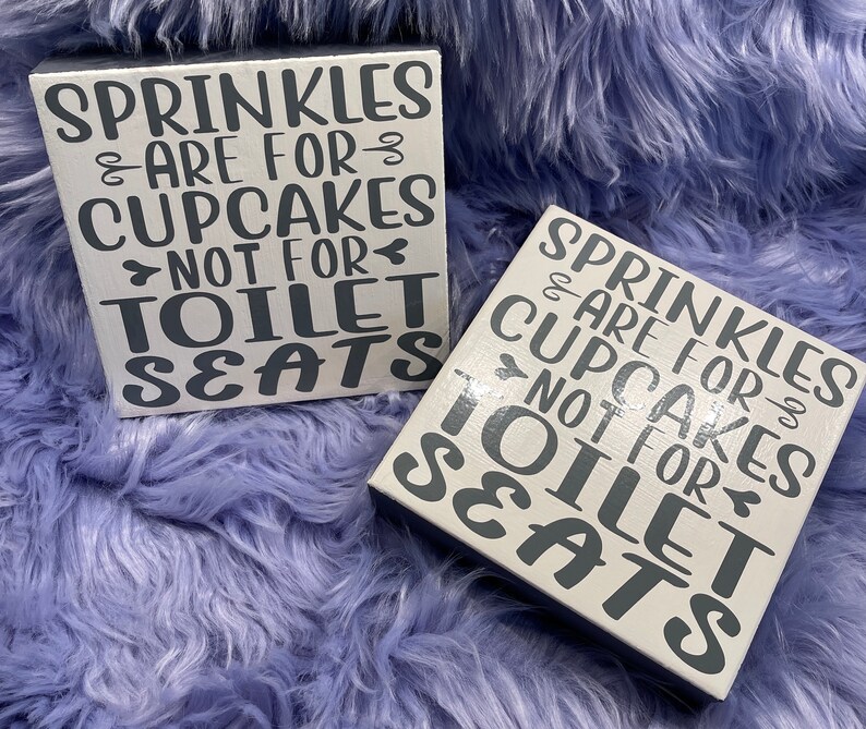 Sprinkles Are for Cupcakes Not Toilet Seats Wood Sign / Funny Etsy