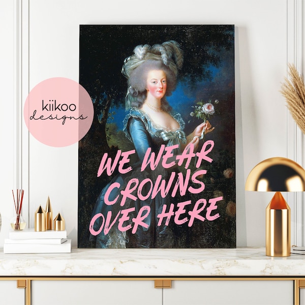 Trendy wall art print. Altered famous painting. Marie Antoinette vintage portrait. Modern poster print. Queen quote art. Digital download.